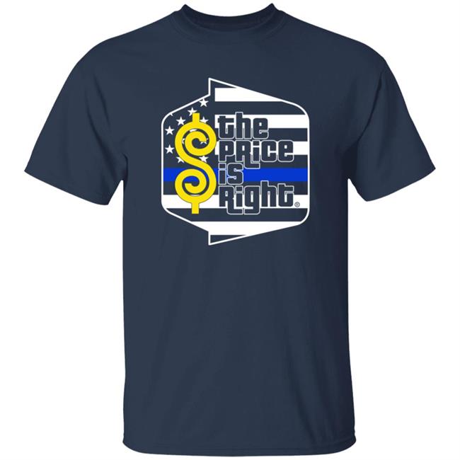 The Price Is Right Shirt Shirts That Go Hard