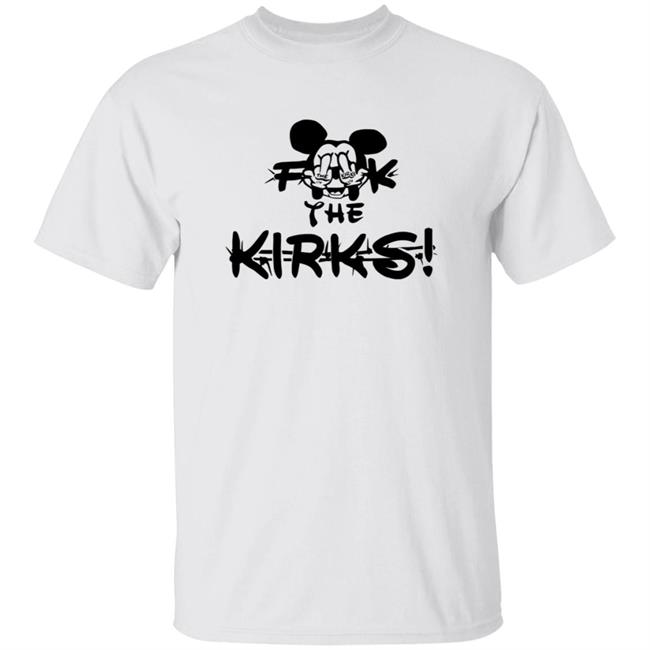 Fuck The Kirks Shirt Brandon Kirk