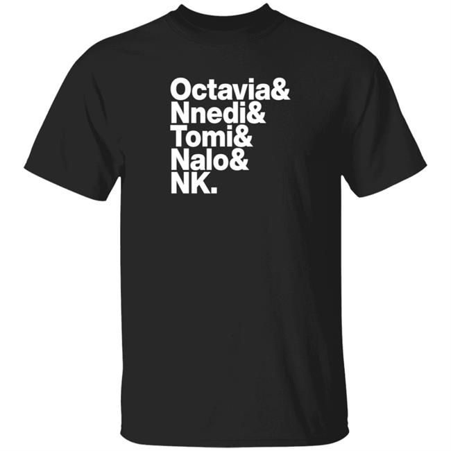 Sistah Scifi Authors List Shirt Octavia Nnedi Tomi Nalo Nk