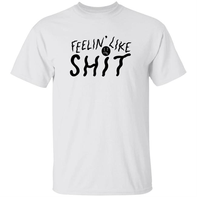 Feelin' Like Shit Tee Shirt Jaik Olson Puppyteeth