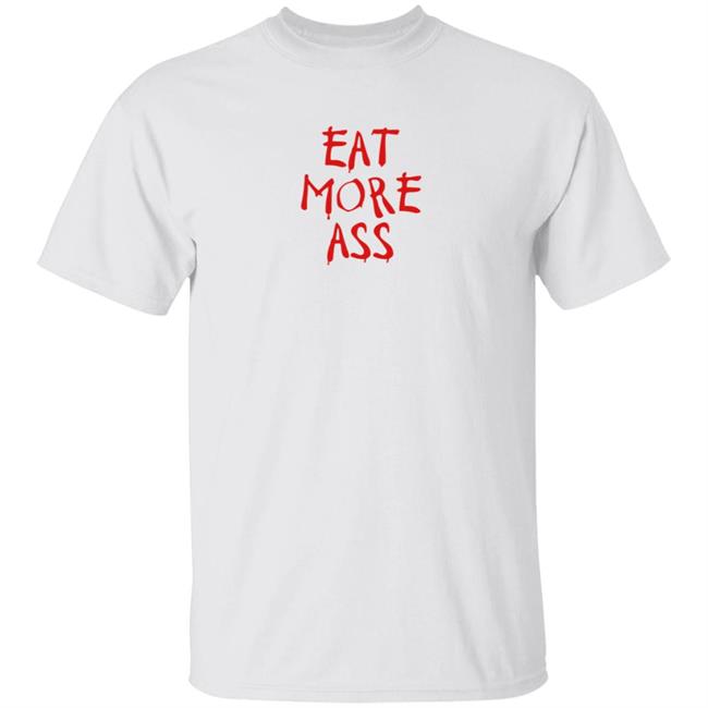 Danny Duncan Merch Eat More Ass White Tee Shirt