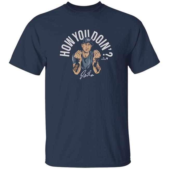 BreakingT How You Doin'? T Shirt Joey Gallo Shirts