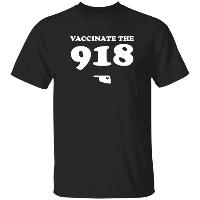 Vaccinate The 918 Shirt Tulsa Man's