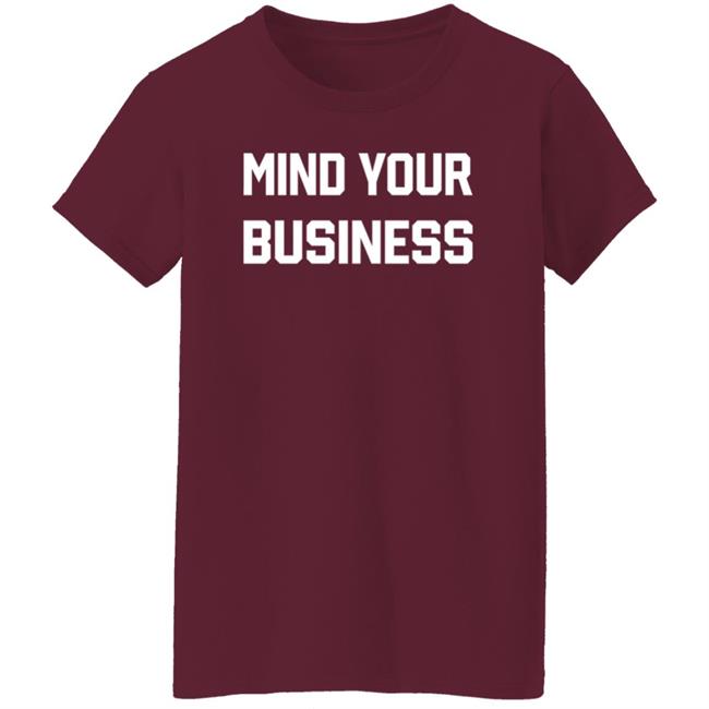 Mind Your Business T Shirt Cm Punk Loan - Mind Your Business T Shirt Cm Punk