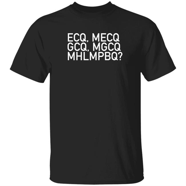 Duc - Ecq Mecq Gcq Mgcq Mhlmpbq T Shirt Timothy Lim