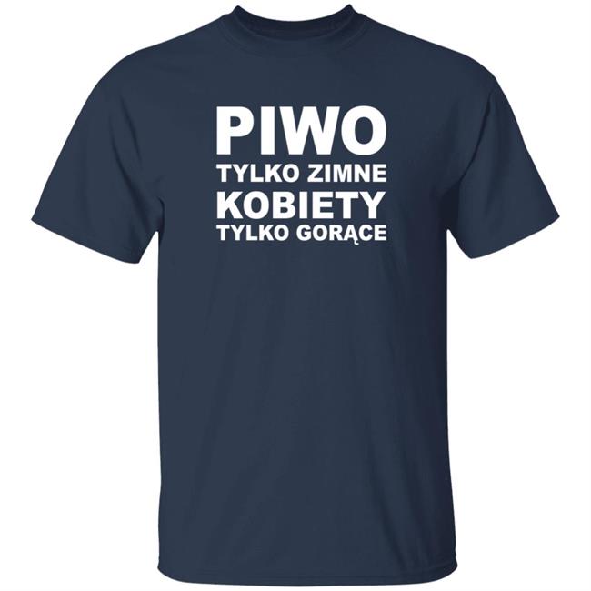 Maliceyuri Top Koszulki Merch Piwo Tylko Zimne Kobiety Tylko Gorące Shirt Quang - Maliceyuri Top Koszulki Merch Piwo Tylko Zimne Kobiety Tylko Gorące Shirt