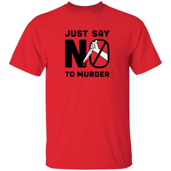 Hang - Vlog Creations Merch Say No To Murder Tee shirt