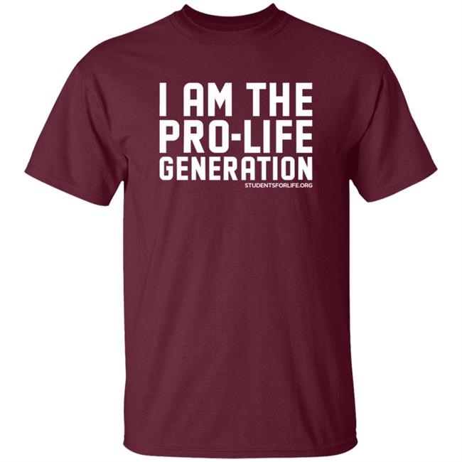 Loan - I Am Pro Life Generation T Shirt Students For Life America