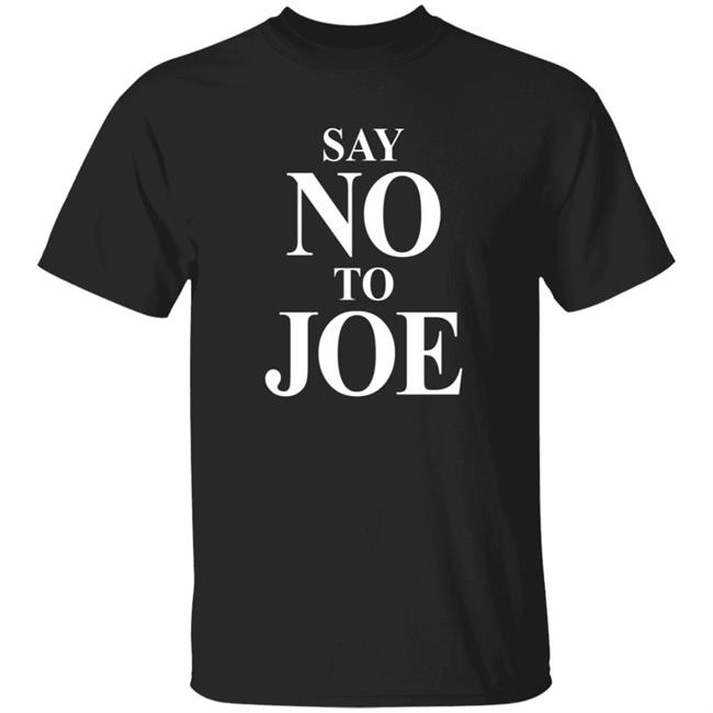 Hang - Say No To Joe Shirt Tim Young