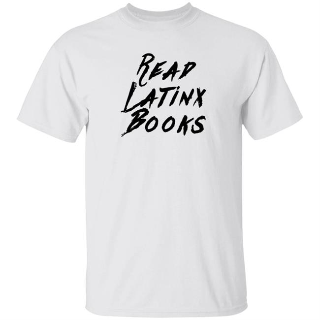 Nhung - Shelly Romero Read Latinx Books Shirt Thearcherballet