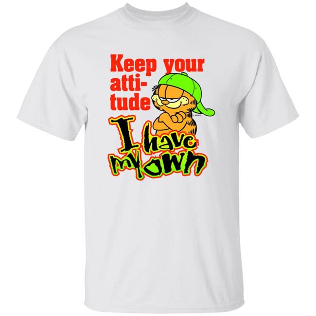 Garfield's Backwards Hat Phase Keep Your Atti-tude I Have My Own Shirt