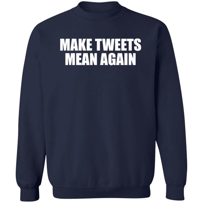 Make Tweets Mean Again Shirt The Republican Accountability Project Make Tweets Mean Again Shirt The Republican Accountability Project