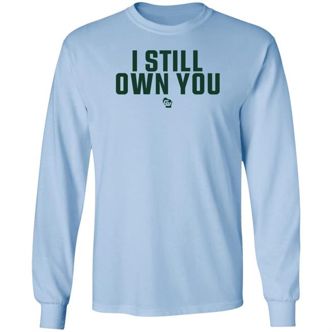Creator Spring Game On Wisconsin I Still Own You Shirt Creator Spring Game On Wisconsin I Still Own You Shirt