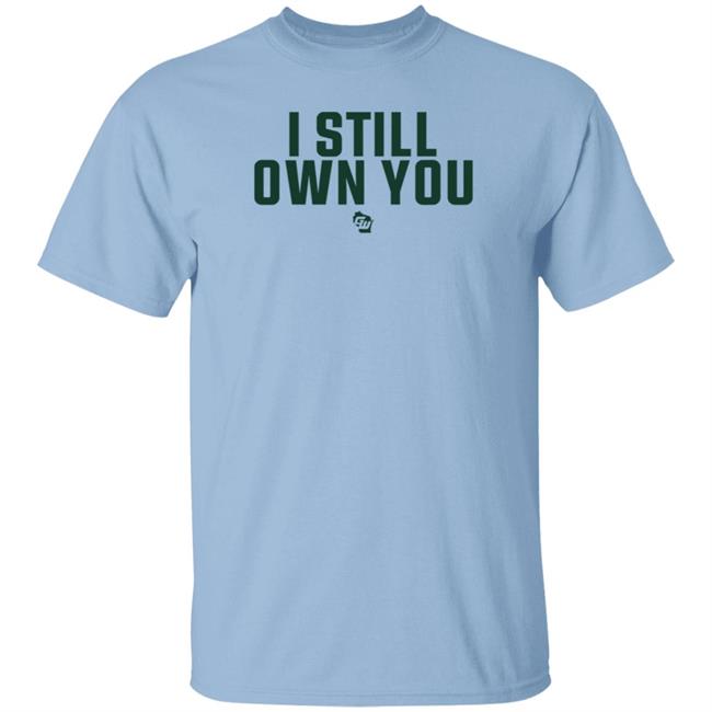 Creator Spring Game On Wisconsin I Still Own You Shirt Creator Spring Game On Wisconsin I Still Own You Shirt