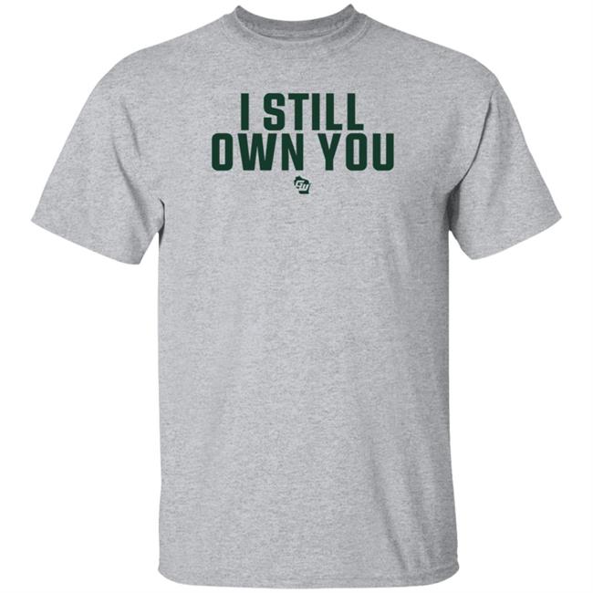 Creator Spring Game On Wisconsin I Still Own You Shirt Creator Spring Game On Wisconsin I Still Own You Shirt