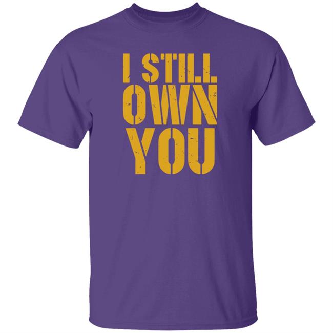 Barstool Sports Store I Still Own You Shirt Eric Hubbs Barstool Sports Store I Still Own You Shirt Eric Hubbs