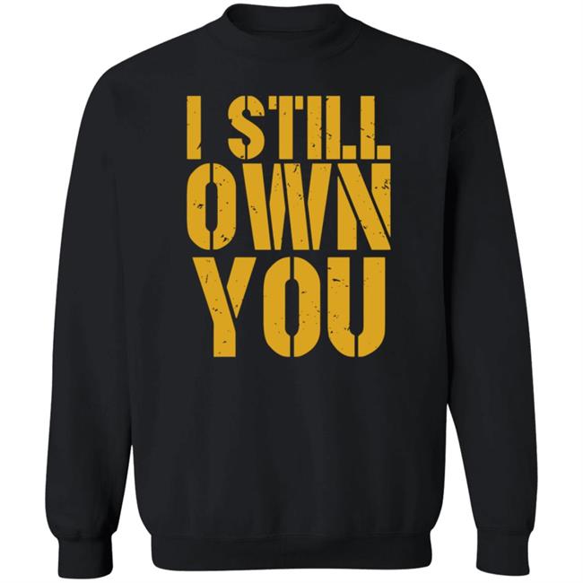 Barstool Sports Store I Still Own You Shirt Eric Hubbs Barstool Sports Store I Still Own You Shirt Eric Hubbs