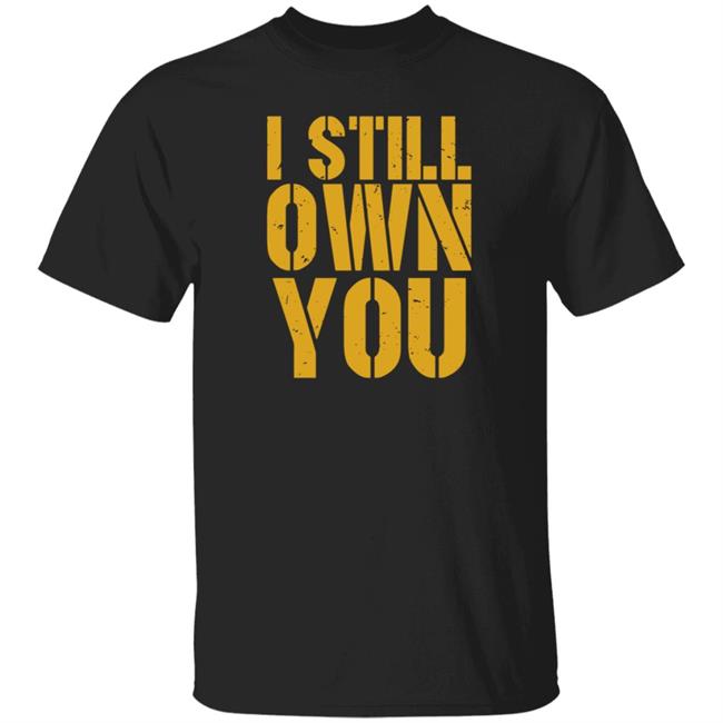 Barstool Sports Store I Still Own You Shirt Eric Hubbs Barstool Sports Store I Still Own You Shirt Eric Hubbs