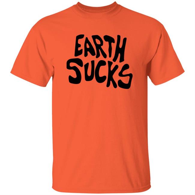 Earth Sucks Shirt