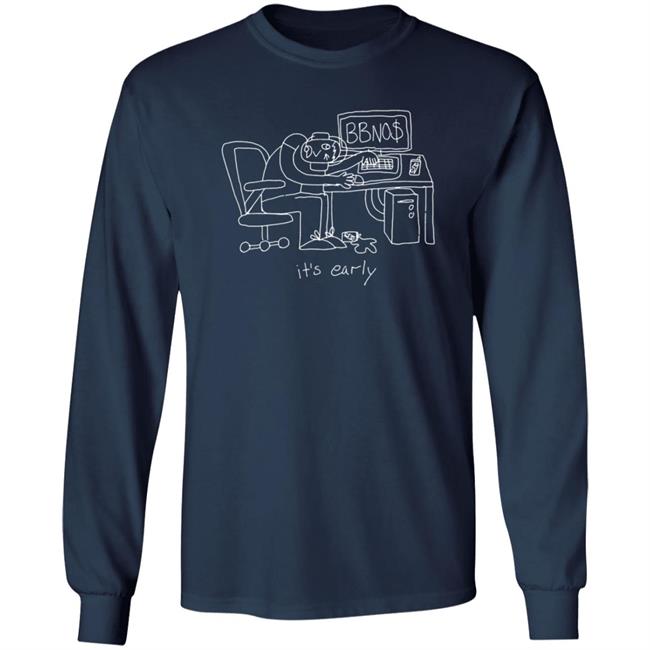 Bbno$ Merch Its Early Hoodie Bbno$ Merch Its Early Hoodie