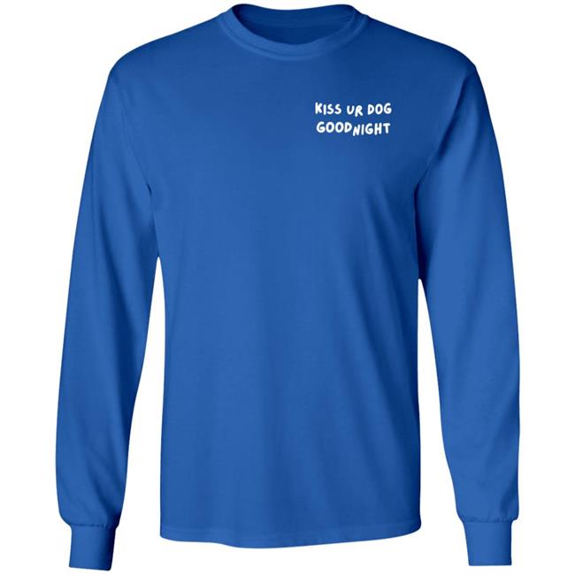Pavlov The Corgi Merch Kiss Your Dog Goodnight T Shirt Pavlov The Corgi Merch Kiss Your Dog Goodnight T Shirt