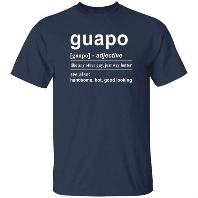 El Guapo English Spanish T Shirt Camiilicy El Guapo English Spanish T Shirt Camiilicy
