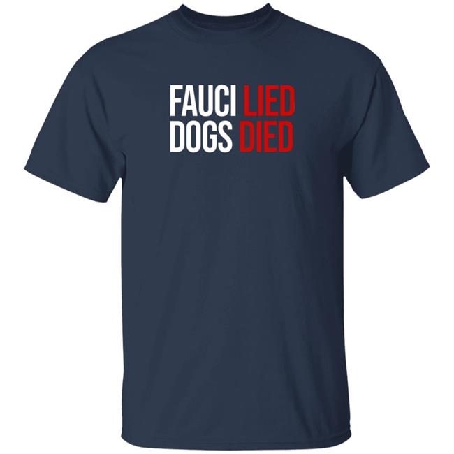 Donald Trump Jr Fauci Lied Dogs Died Shirt Shopdonjr Merch Donald Trump Jr Fauci Lied Dogs Died Shirt Shopdonjr Merch