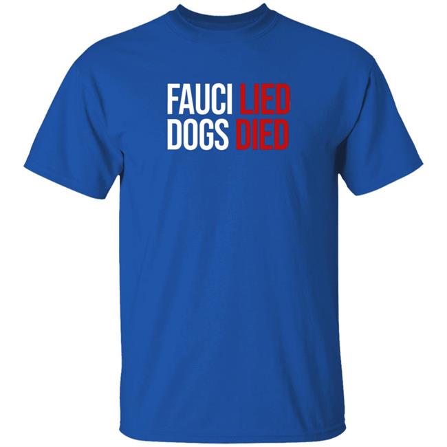 Donald Trump Jr Fauci Lied Dogs Died Shirt Shopdonjr Merch Donald Trump Jr Fauci Lied Dogs Died Shirt Shopdonjr Merch