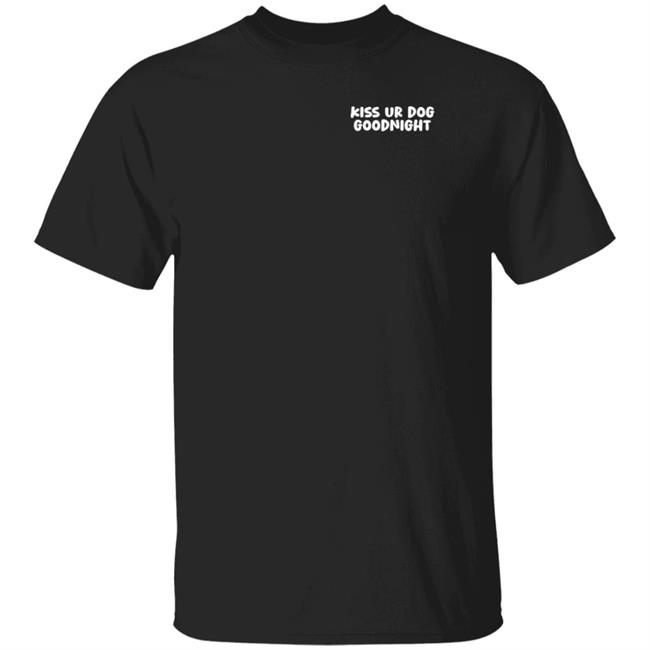 Pavlov The Corgi Store Kiss Ur Dog Goodnight Shirt