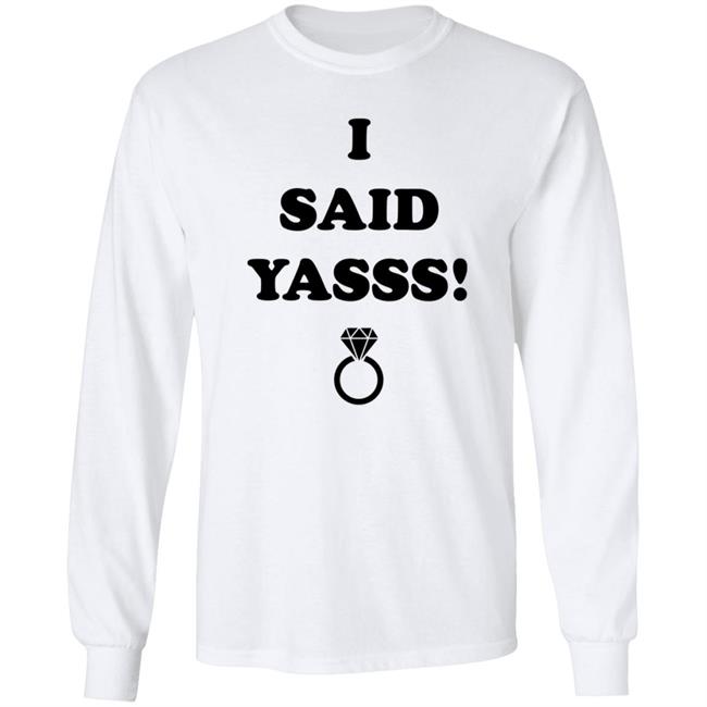 Zoaeris I Said Yasss Shirt Zoaeris I Said Yasss Shirt