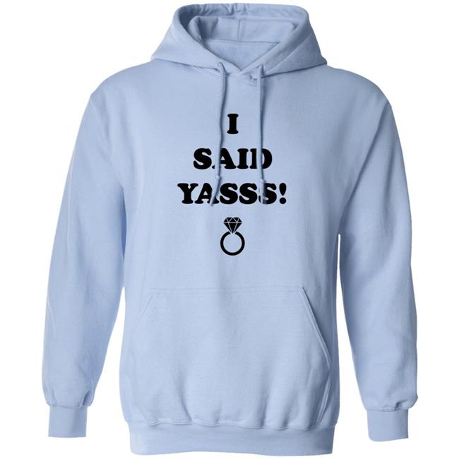 Zoaeris I Said Yasss Shirt Zoaeris I Said Yasss Shirt