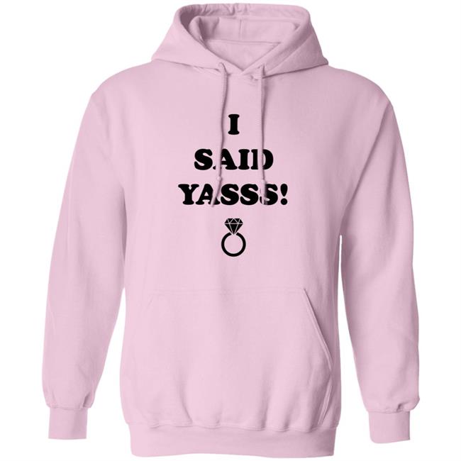 Zoaeris I Said Yasss Shirt Zoaeris I Said Yasss Shirt