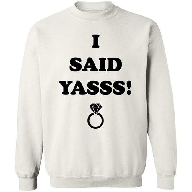 Zoaeris I Said Yasss Shirt Zoaeris I Said Yasss Shirt