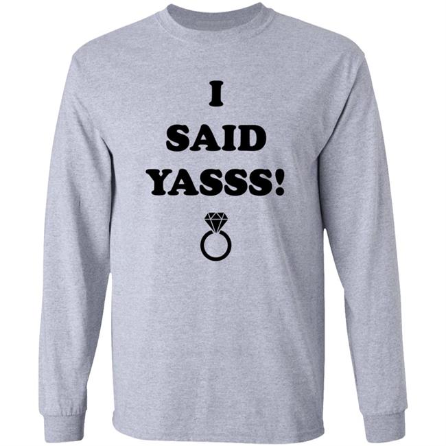 Zoaeris I Said Yasss Shirt Zoaeris I Said Yasss Shirt