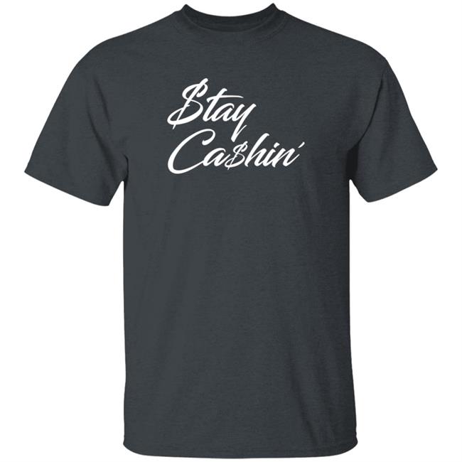 Tommy Greturns Stay Cashin Shirt Tommy Greturns Stay Cashin Shirt
