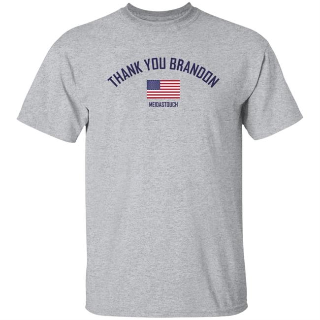 Thank You Brandon Tee Shirt Meidastouch Store