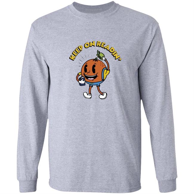 Keep On Readin T Shirt Orange County Library System Declare Your Love Of Reading With This Adorable Shirt Keep On Readin T Shirt Orange County Library System Declare Your Love Of Reading With This Adorable Shirt