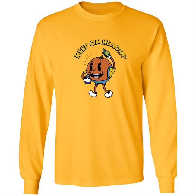 Keep On Readin T Shirt Orange County Library System Declare Your Love Of Reading With This Adorable Shirt Keep On Readin T Shirt Orange County Library System Declare Your Love Of Reading With This Adorable Shirt