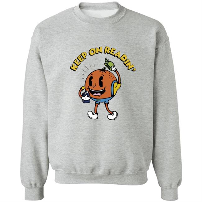 Keep On Readin T Shirt Orange County Library System Declare Your Love Of Reading With This Adorable Shirt Keep On Readin T Shirt Orange County Library System Declare Your Love Of Reading With This Adorable Shirt