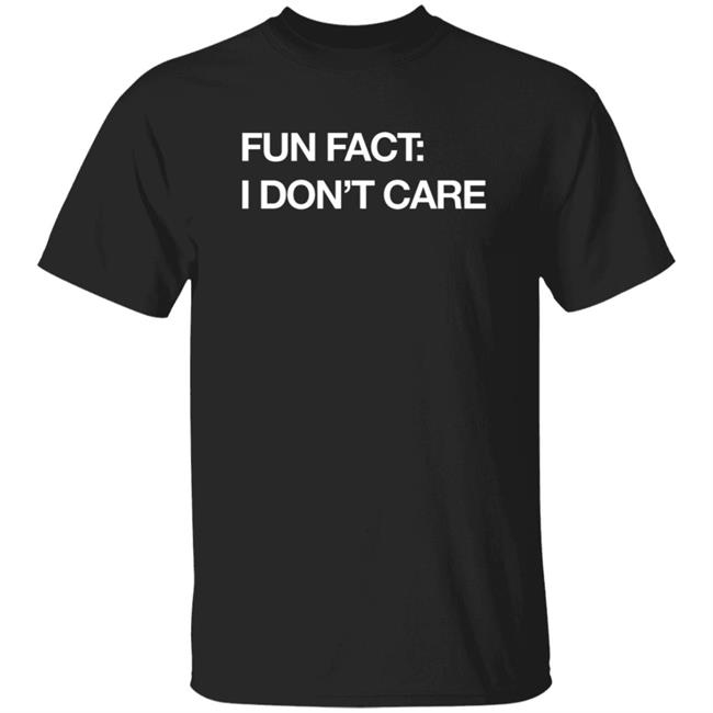 Drummy Fun Fact I Don't Care Shirt