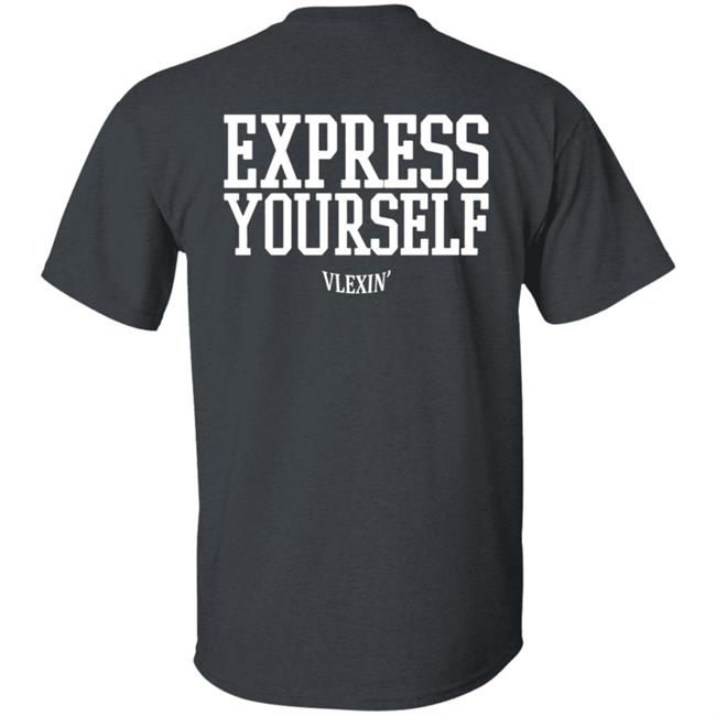 Vlex Galindo Merch Vlexin T Shirt Vlexin Express Yourself Vlex Galindo Merch Vlexin T Shirt Vlexin Express Yourself