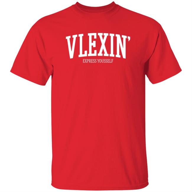 Vlex Galindo Merch Vlexin Express Yourself T Shirt Vlex Galindo Merch Vlexin Express Yourself T Shirt