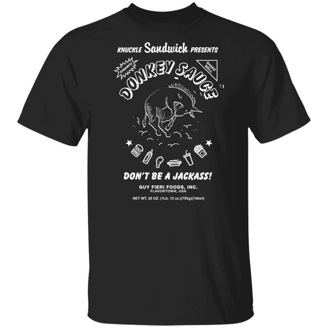 Guy Fieri Merch Donkey Sauce Shirt Dont Be A Jackass! Guy Fieri Merch Donkey Sauce Shirt Dont Be A Jackass!