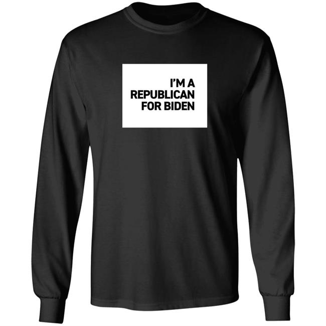 I'm A Republican For Biden T Shirt I'm A Republican For Biden T Shirt