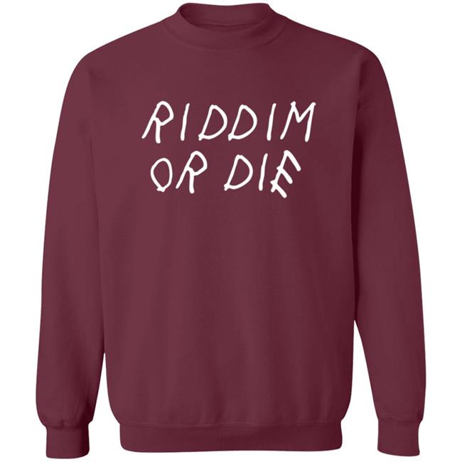 Monxx Merch Store Riddim Or Die Shirt Monxx Merch Store Riddim Or Die Shirt