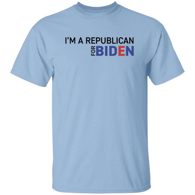 I'm A Republican For Biden T Shirt I'm A Republican For Biden T Shirt