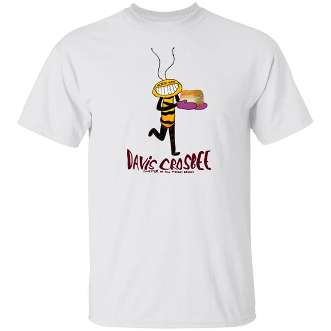 Jonni Phillips Merch Davis Crosbee Shirt Master Of All Things Bread
