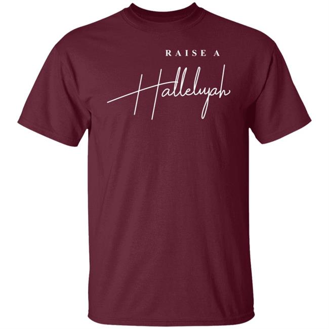 Raise A Hallelujah Hoodie Raise A Hallelujah Hoodie