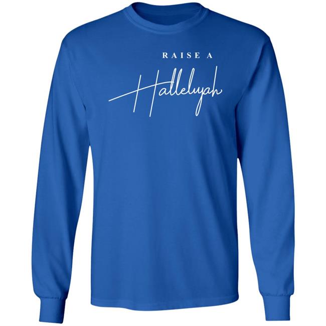 Raise A Hallelujah Hoodie Raise A Hallelujah Hoodie