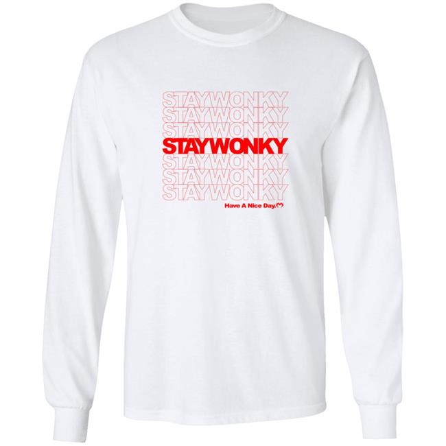 Monxx Merch Stay Wonky Have A Nice Day Shirt Monxx Merch Stay Wonky Have A Nice Day Shirt